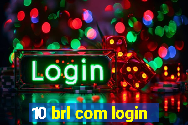 10 brl com login